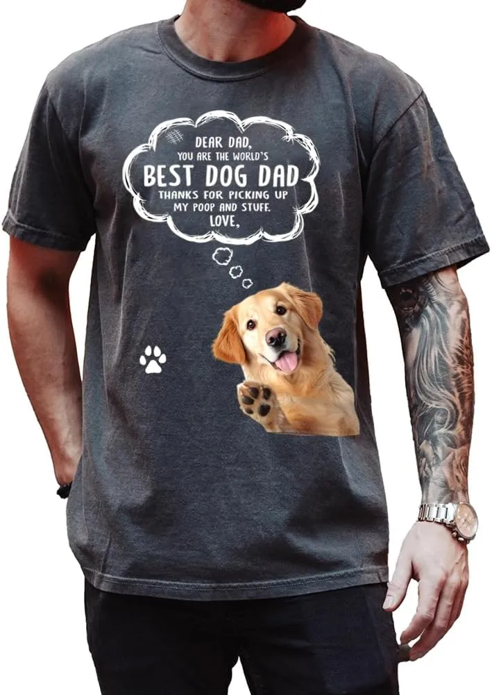 Custom Dog Dad T-Shirt, Best Dog Dad Ever Shirt, Gifts Idea for Fatherday, Grandpa, Husband, Papaw, Custom Photo, Birthday