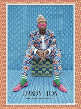 Dandy Lion: The Black Dandy and Street Style Hardcover  Illustrated, May 30, 2017